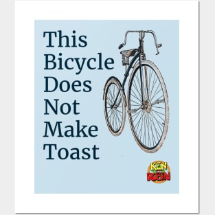 This Bicycle Does Not Make Toast Posters and Art